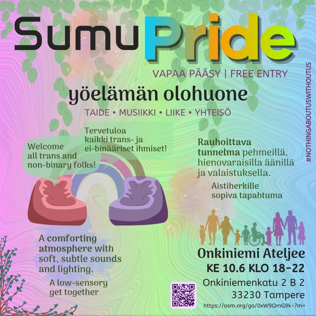 Sumu | 10.6 | 18-22 | A low-sensory get together ― ensuring a welcoming space for non-binary and trans folks during Pride week.